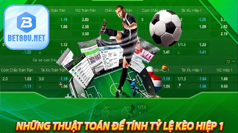 Những thuật toán để tính tỷ lệ kèo hiệp 1